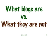What Blogs are; Quelle: http://www.searls.com/doc/2005lesblogs/